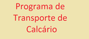 Programa de Transporte de Calcário Programa de Transporte de Calcário